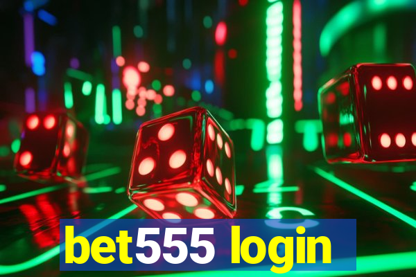 bet555 login